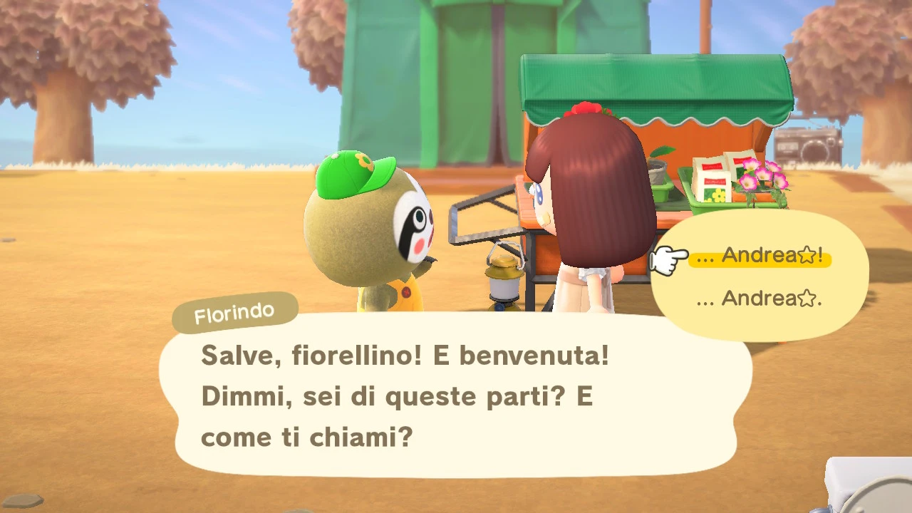 Florindo

Salve, fiorellino! E benvenuta!
Dimmi, sei di queste parti? E
come ti chiami?

-> ... Andrea⭐!
- ... Andrea⭐.