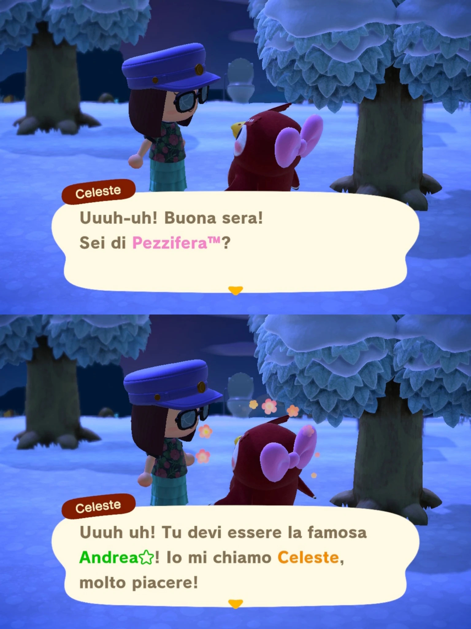 Celeste

Uuuh-uh! Buona sera!
Sei di Pezzifera™?

Uuuh uh! Tu devi essere la famosa
Andrea⭐! Io mi chiamo Celeste,
molto piacere!